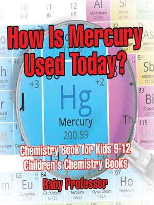 cover image of How Is Mercury Used Today? Chemistry Book for Kids 9-12--Children's Chemistry Books